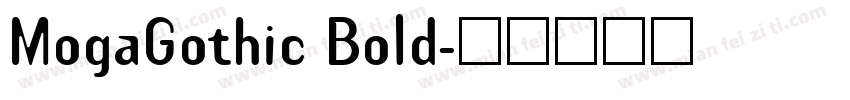 MogaGothic Bold字体转换